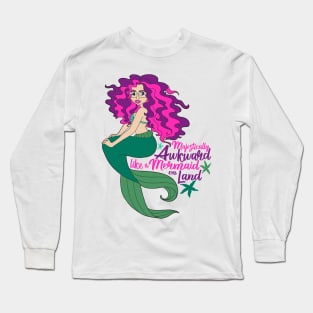 Majestically Awkward Like a Mermaid Long Sleeve T-Shirt